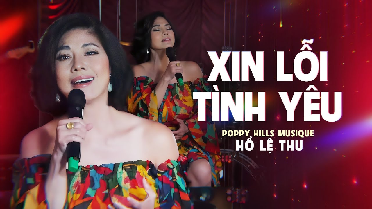 Album XIN LỖI TÌNH YÊU - HỒ LỆ THU | Tuyển Tập Ca Khúc Live Band tại POPPY HILLS MUSIQUE