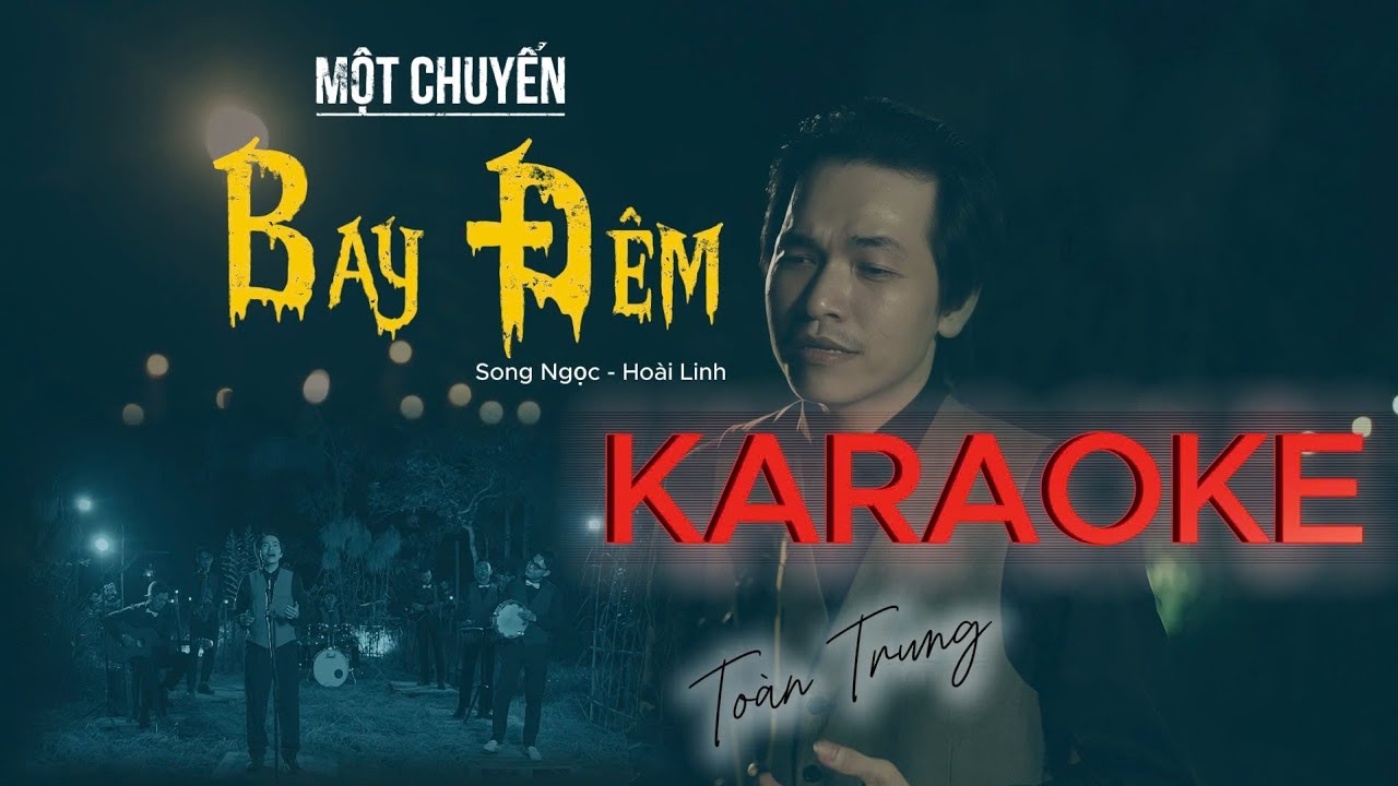 KARAOKE - MỘT CHUYẾN BAY ĐÊM - TOÀN TRUNG