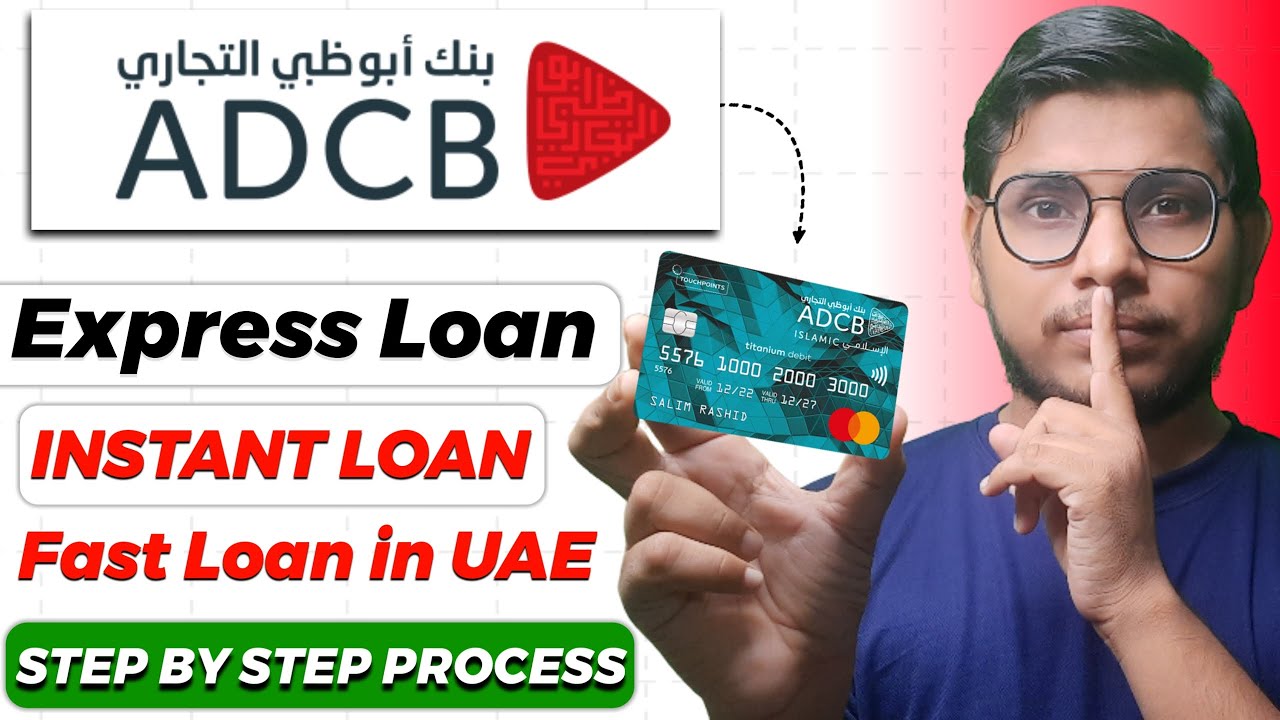 ADCB Express Loan 2025 | uae instant loan 2025 | Interest, Fees, Eligibility & Full Details