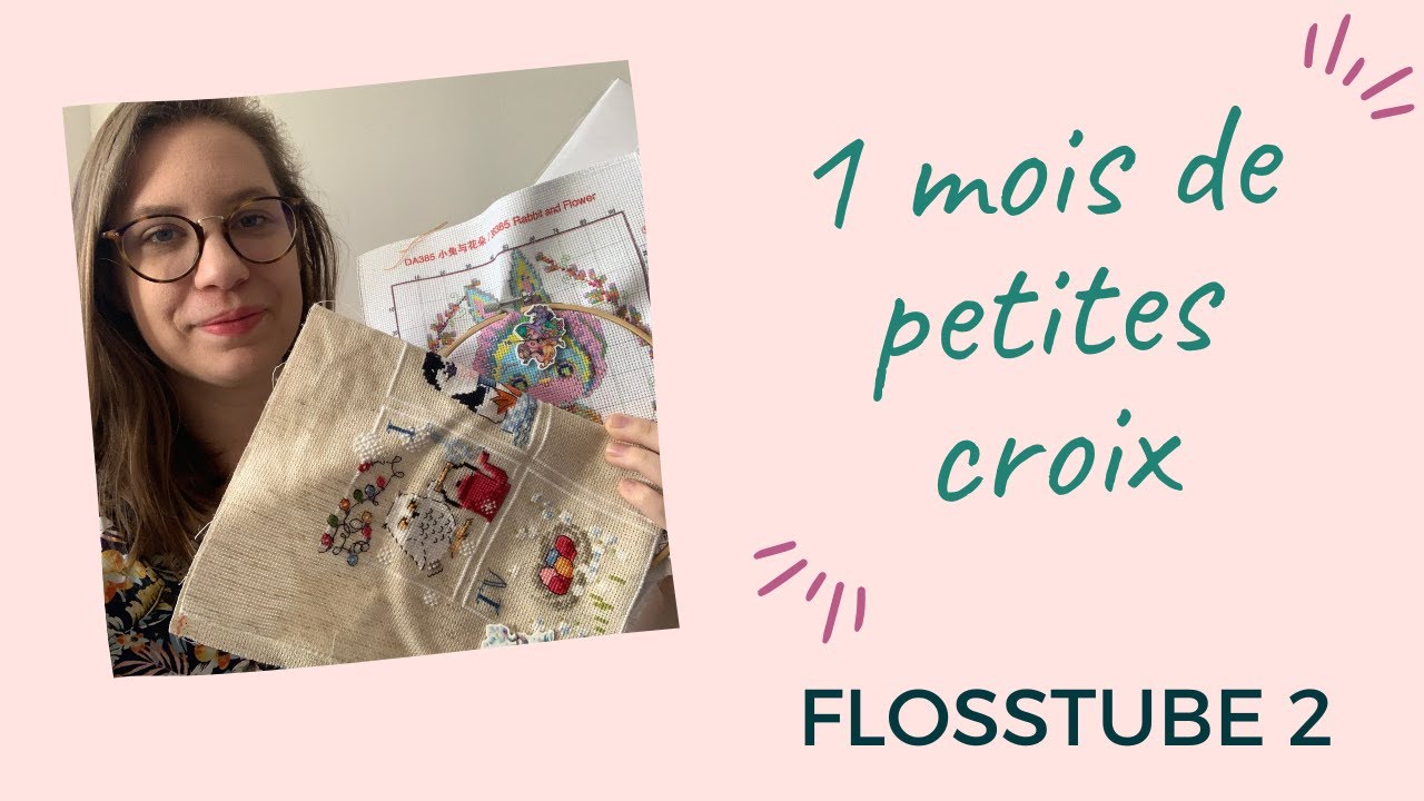 [FLOSSTUBE #2🧵] 1 mois de petites croix !