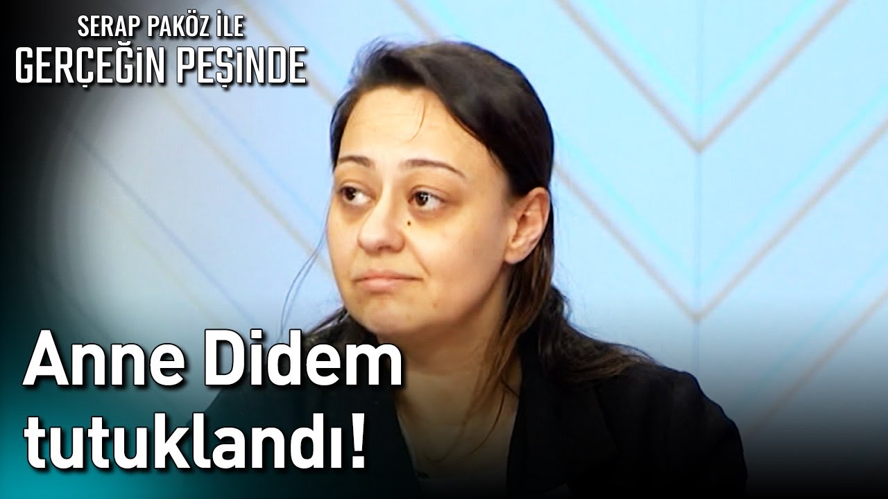 Anne Didem Tutuklandı! - Gerçeğin Peşinde
