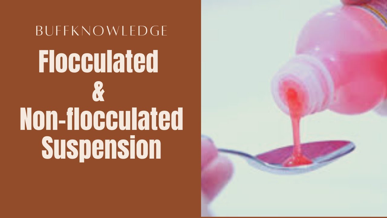 Flocculated and Non-flocculated ! Suspension ! Pharmaceutics