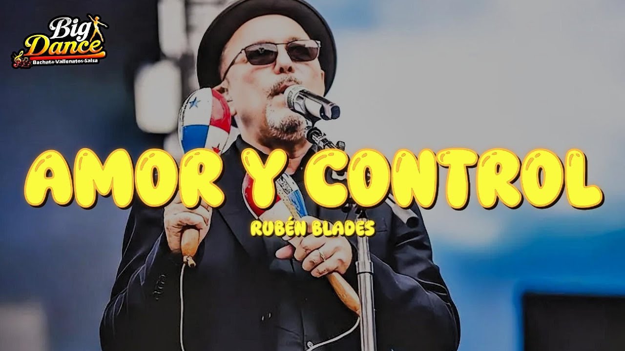 Ruben Blades - Amor Y Control (Letra)