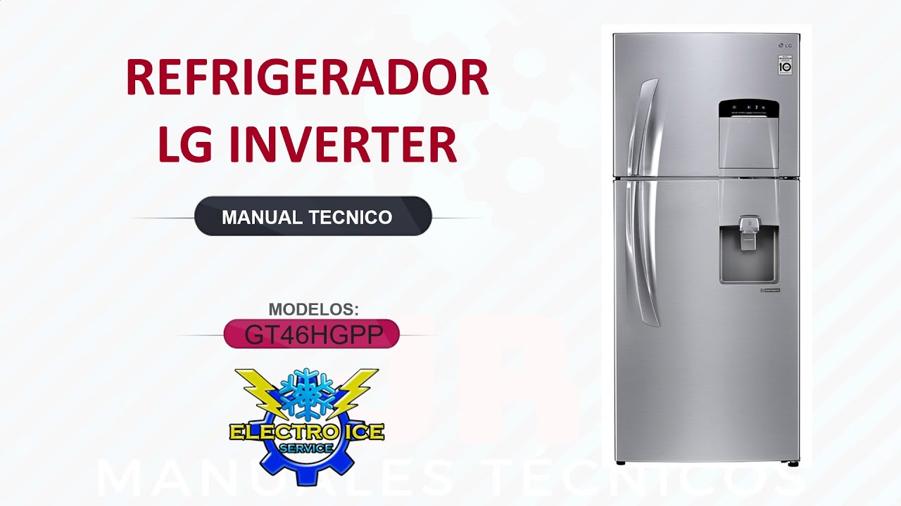 MANUAL TÉCNICO DE REFRIGERADORA LG INVERTER GT46HGPP