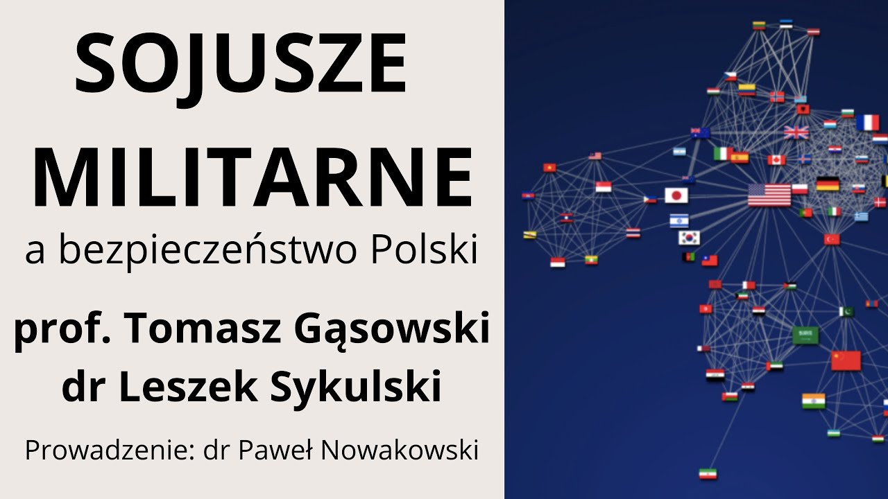 Sojusze militarne a bezpieczeństwo Polski - prof. Tomasz Gąsowski i dr Leszek Sykulski