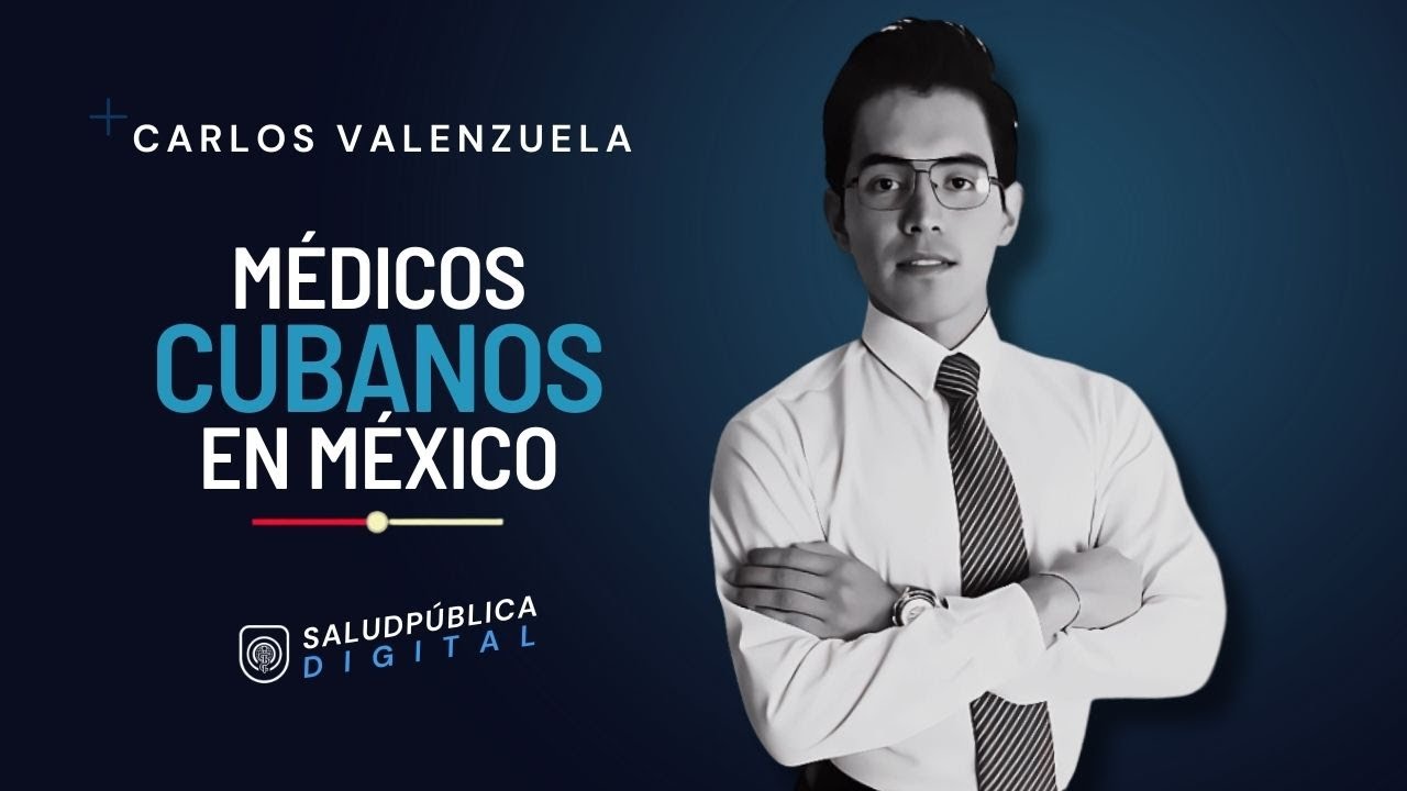 Médicos cubanos en México: millones gastados y cero claridad