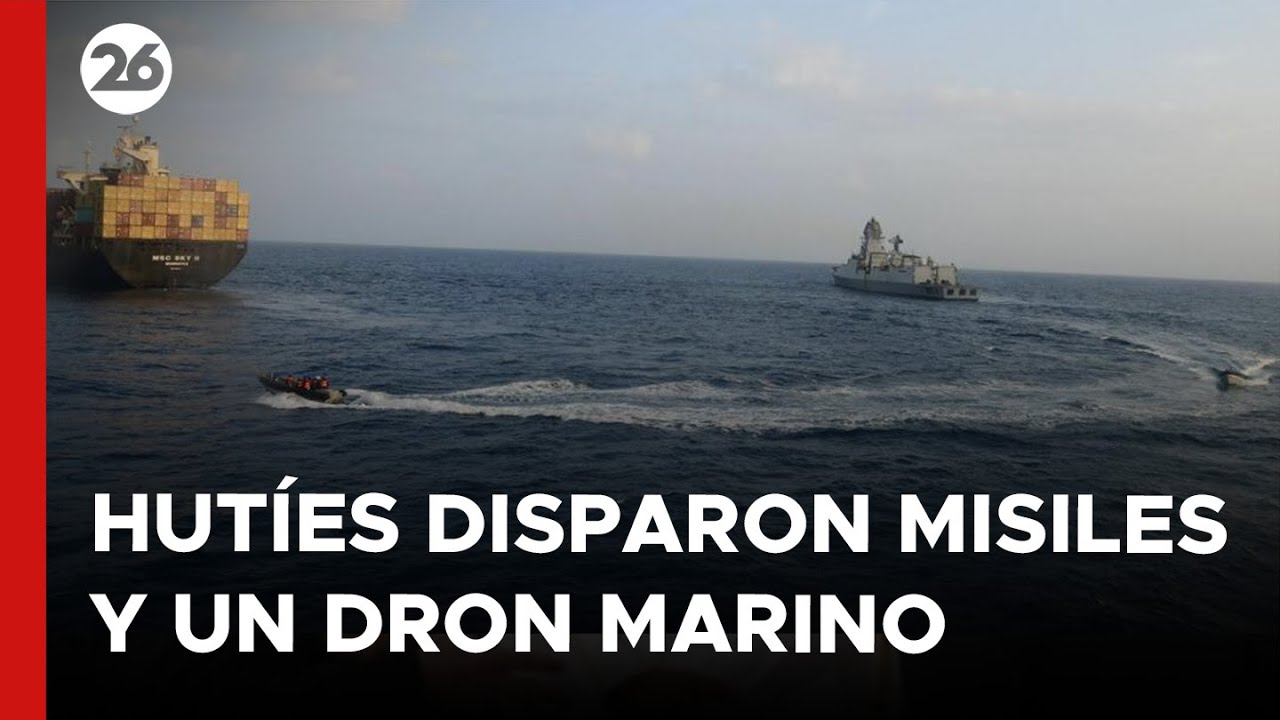MAR ROJO | Los HUT&Iacute;ES dispararon misiles y un dron marino contra un barco