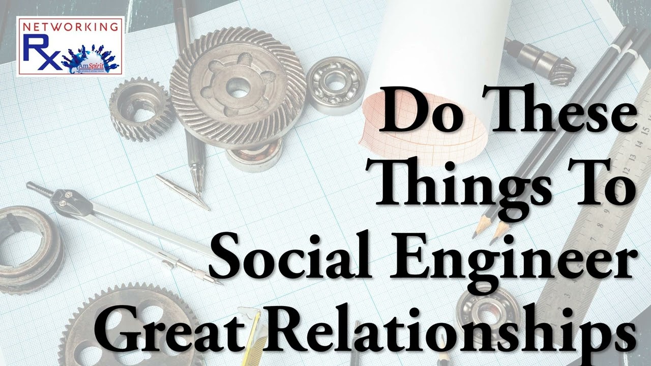 Do These Things To Social Engineer Great Relationships (EPS 886)