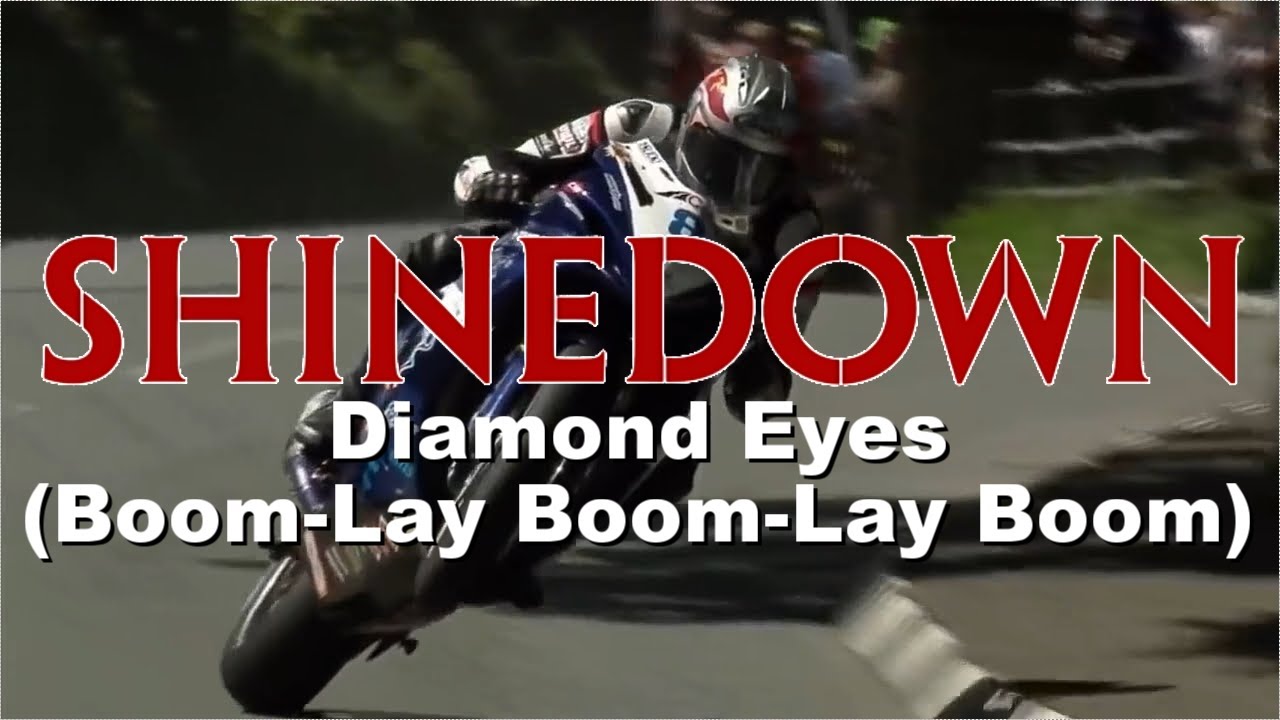 SHINEDOWN - Diamond Eyes (Boom-Lay Boom-Lay Boom) [Isle of Man TT Races & Lyrics 日本語歌詞 対訳 和訳]