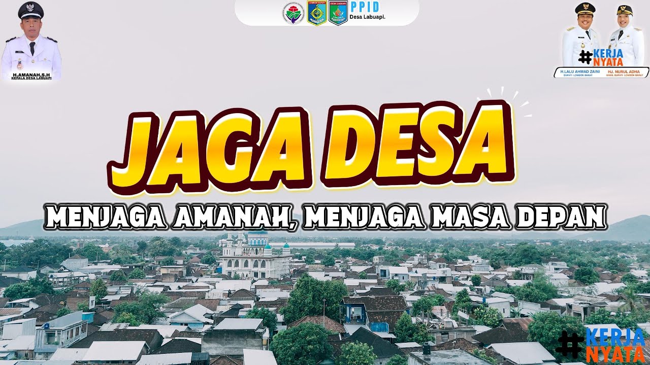 Jaga Desa Labuapi, Menjaga Amanah, Menjaga Masa Depan