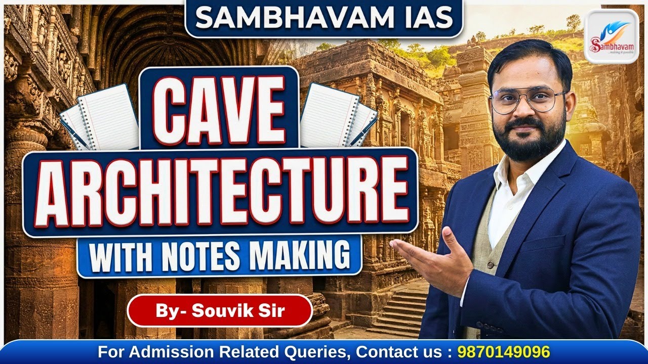 CAVE ARCHITECTURE | WITH NOTES MAKING | TARGET UPSC PRELIMS 2026 | SAMBHAVAM IAS | UPSC CSE |