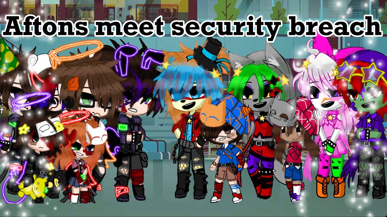 💫Aftons meet Security Breach//FNAF//old au//By Popz_Glitch💫