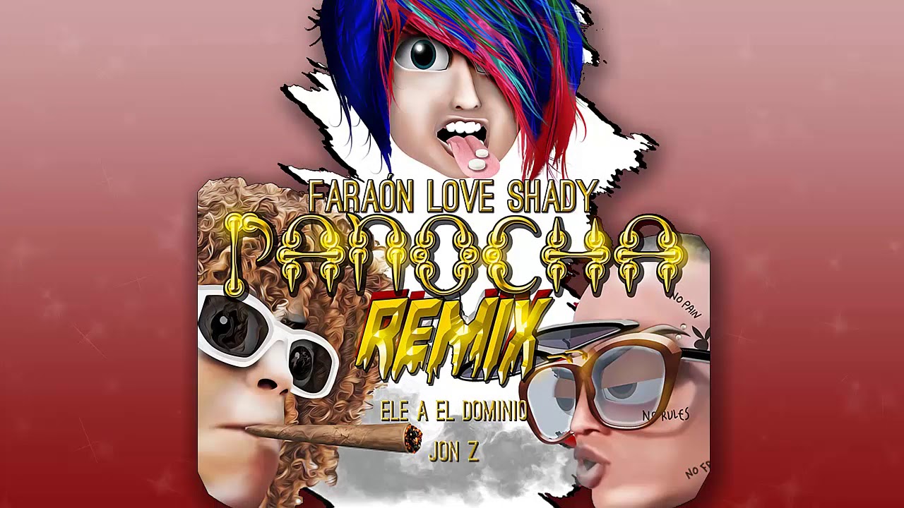 Panocha Remix - Fara&oacute;n Love Shady❌Jon Z ❌ Ele A El Dominio [ Audio Oficial ]