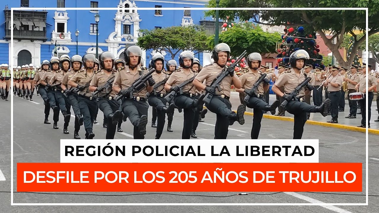 PNP Región Policial La Libertad desfiló con gallardía por los 205 años de Trujillo 🇵🇪👮‍♂️