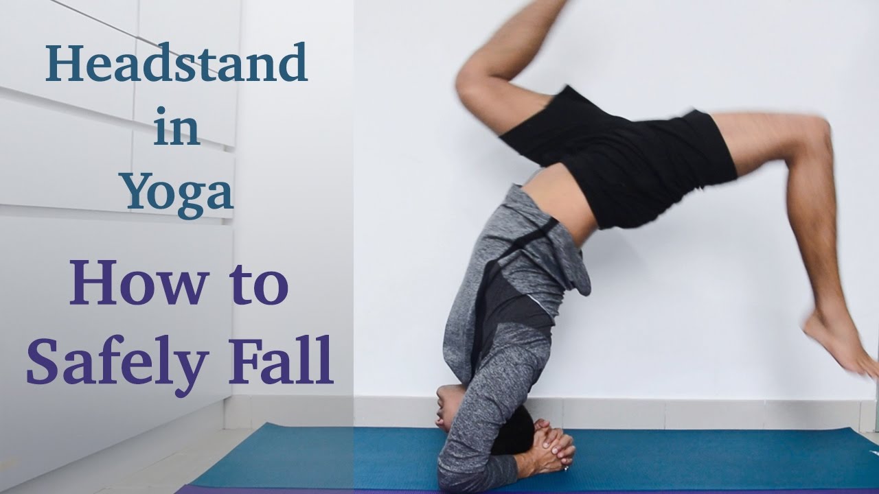 Yoga - How to Falling Out of Headstand - 2017