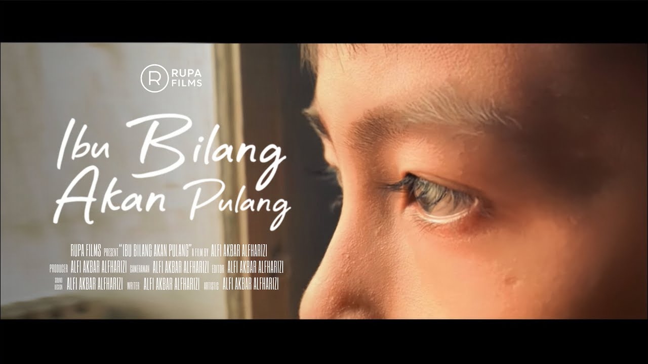 Film Pendek - IBU BILANG AKAN PULANG (2025)