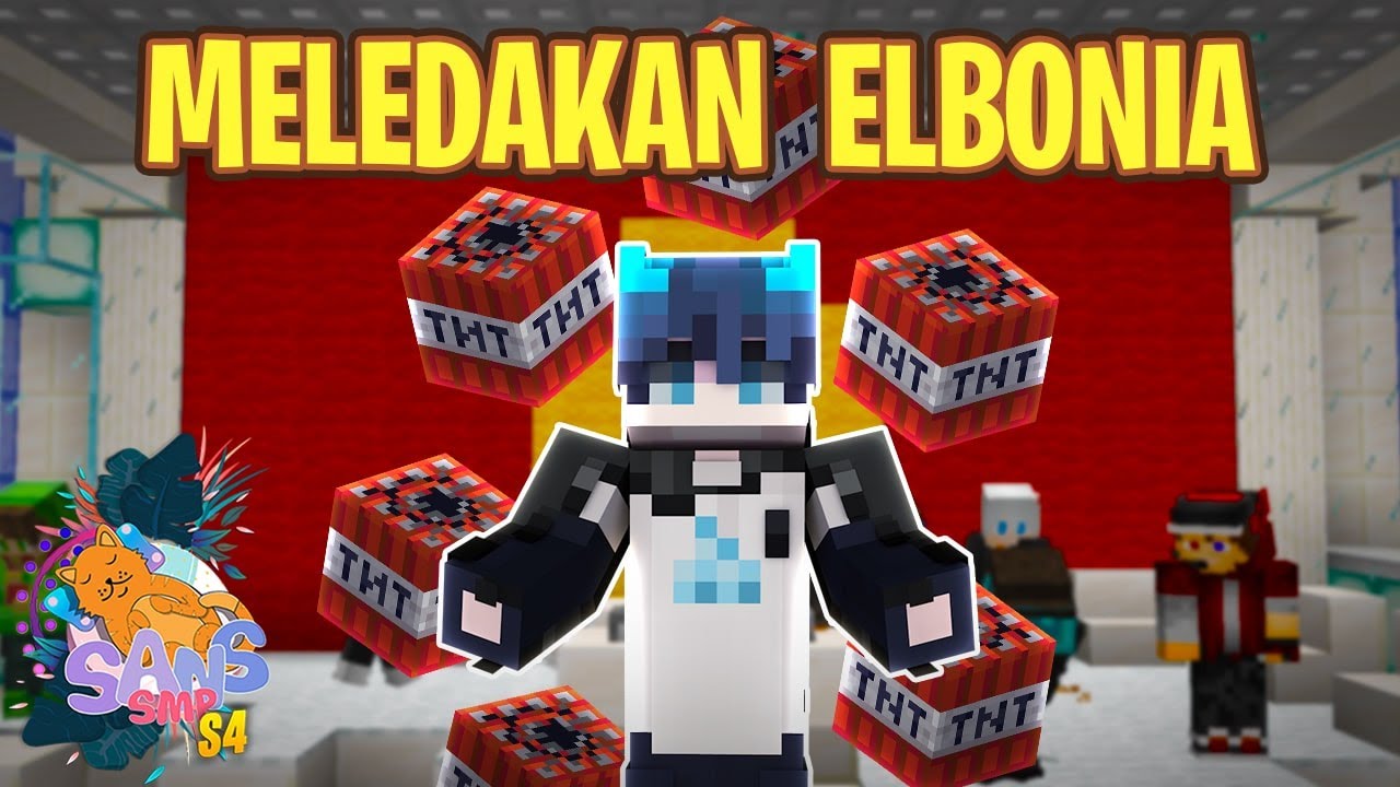 MAAF @ElestialHD & @PakGM, NEGARA ELBONIA AKU HANCURKAN!! | SANS SMP S4