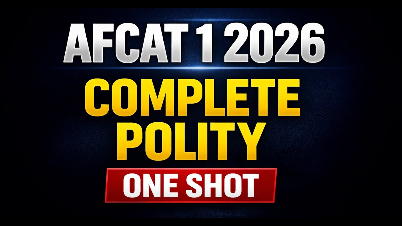Complete Polity for AFCAT 1 2026 | One Shot Lecture | AFCAT 2026 | INDIAN POLITY | MUST WATCH
