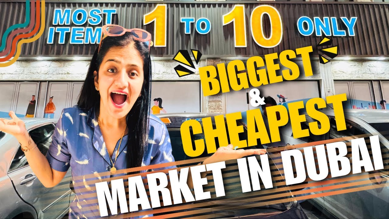 Biggest and Cheapest Market in Dubai: Shop Everything from AED 1 to 10 🛍️ | Dubai Shopping Vlog