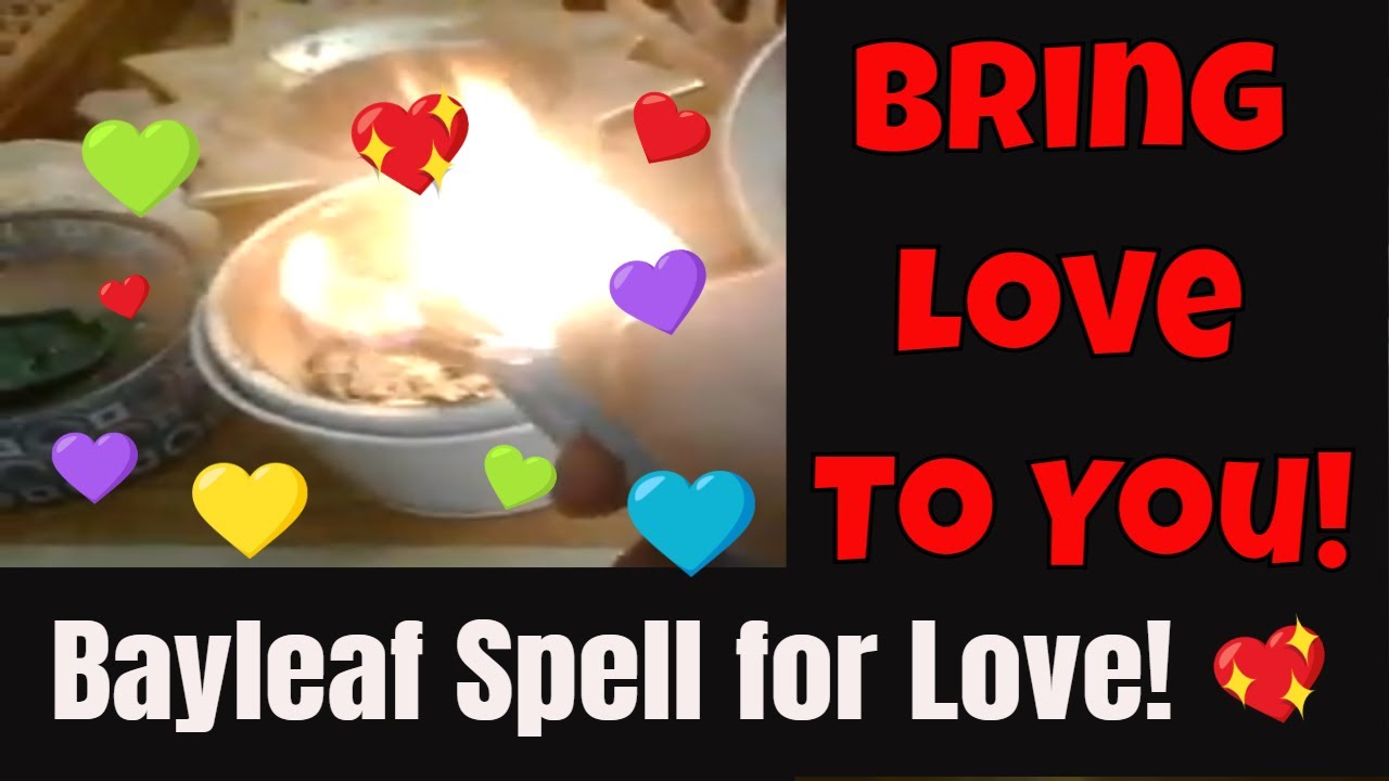 Love Spell With Bay Leaf!!  This Simple Magick Spell using a Bay Leaf, Words and Fire