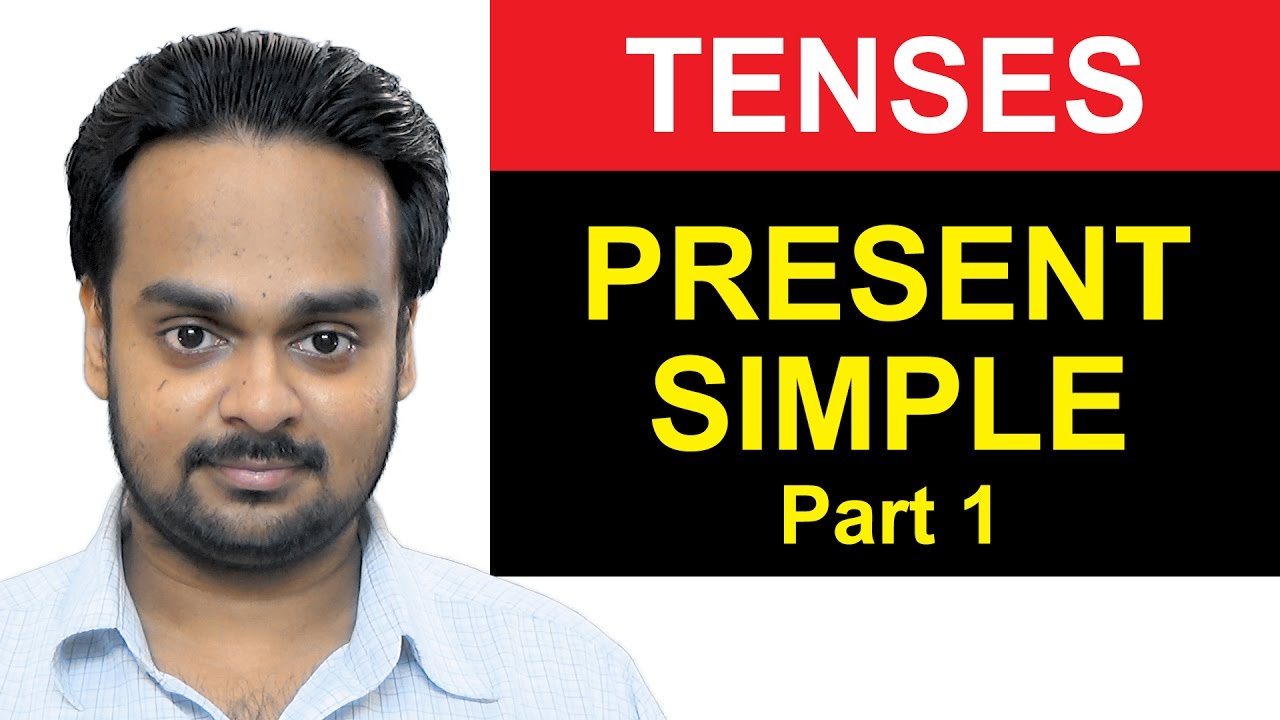 PRESENT SIMPLE TENSE &ndash; Part 1 &ndash; Where to Use Simple Present &ndash; Basic English Grammar