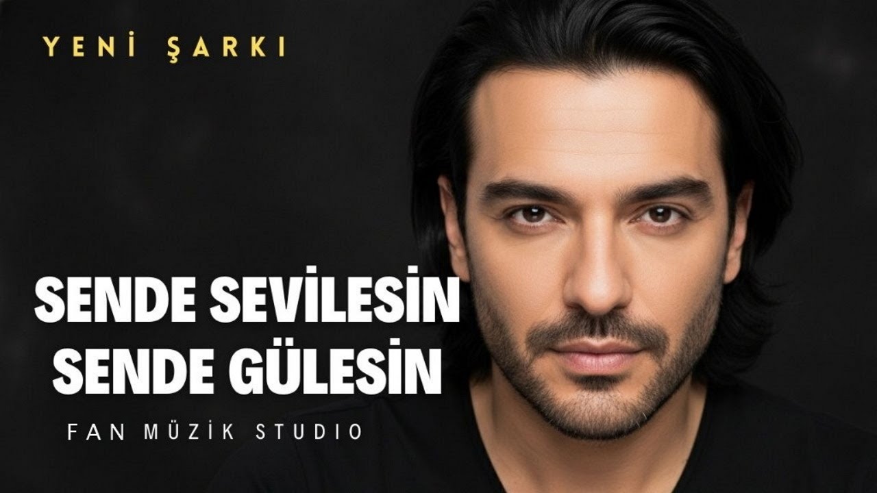 sende sevilesin sende gülesin