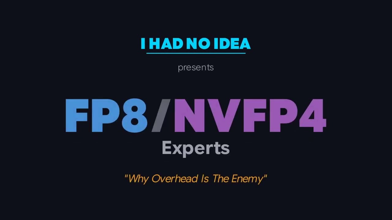 FP8/NVFP4 Mixture of Experts: Why overhead is the enemy