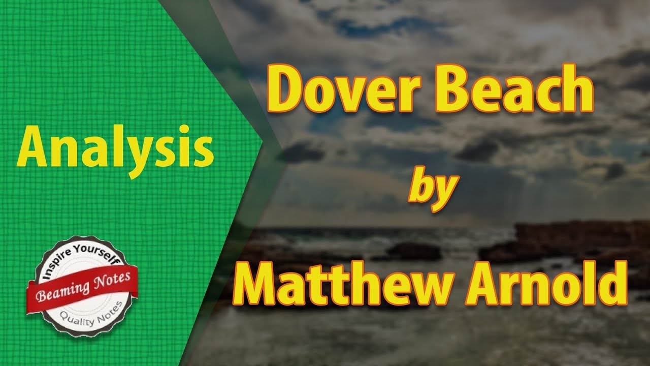 Dover Beach Analysis by Matthew Arnold