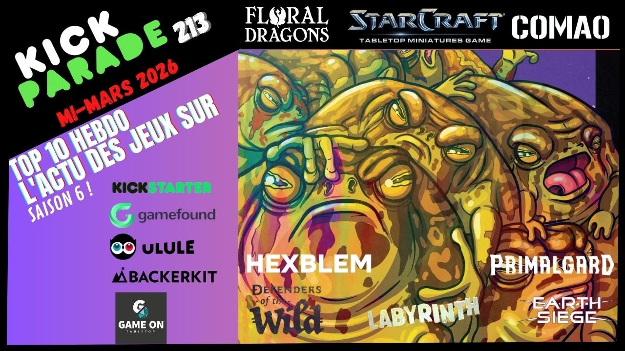 L'actu hebdo des jeux sur Kickstarter, Gamefound, Ulule...#213