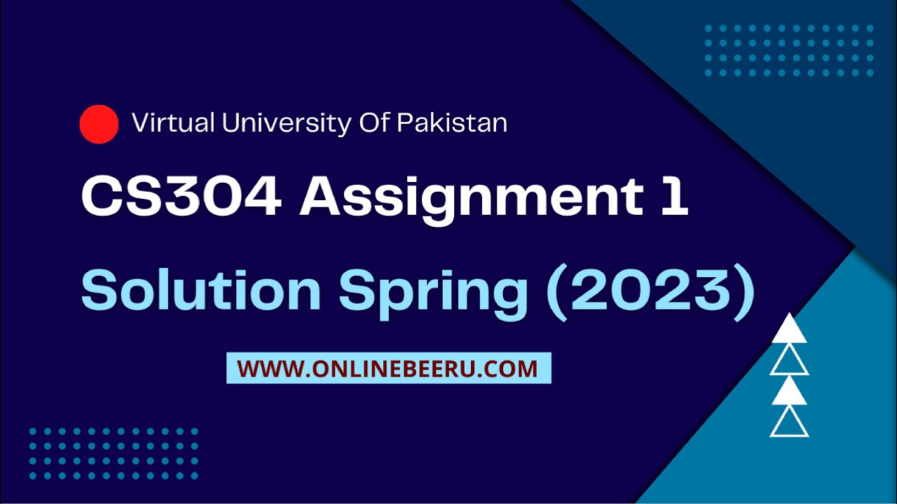 CS304 Assignment 1 Solution Spring 2023 | VU Assignment 2023