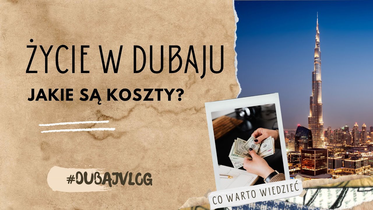 KOSZTY ZYCIA W DUBAJU | Życie w Dubaju | Ile kosztuje nas zycie w Dubaju szkoła, mieszkanie, praca