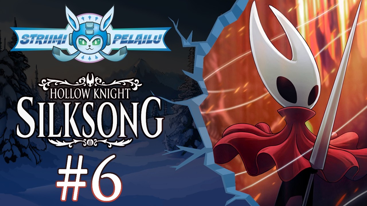 Striimi pelailu: Hollow Knight: Silksong #6