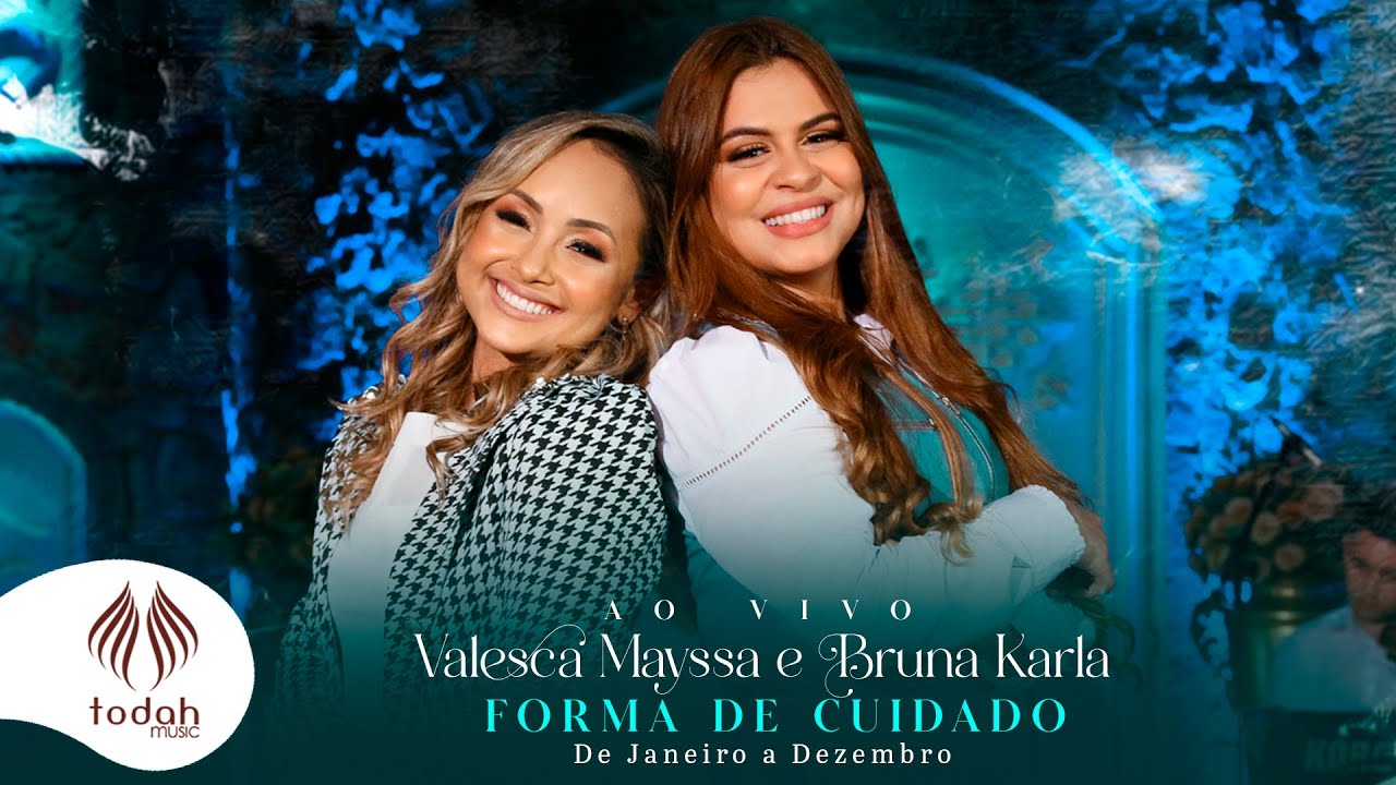 Valesca Mayssa e Bruna Karla | Forma de Cuidado [Clipe Oficial] De Janeiro a Dezembro