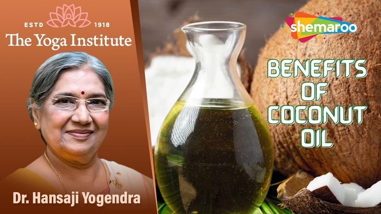 Benefits of Coconut Oil | Health Tips | Dr. Hansaji Yogendra | The Yoga Institute | Good Health 24/7