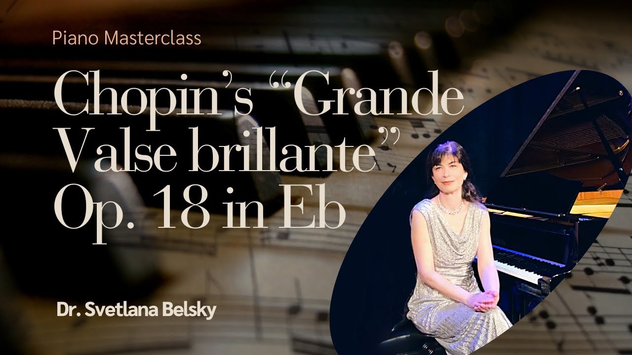 Piano Masterclass:  Chopin's Grande Valse Brillante