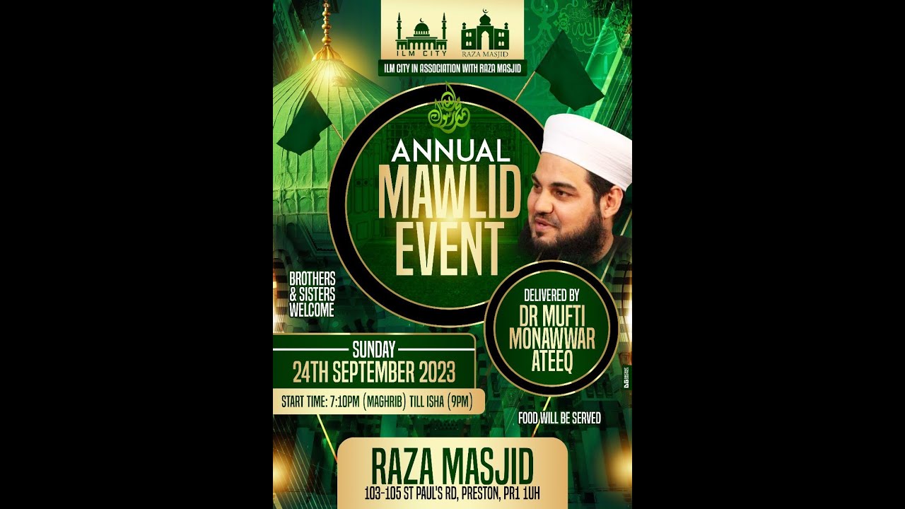 Dr Shaykh Mufti Monawwar Ateeq - Annual Mawlid Event, Raza Masjid Preston
