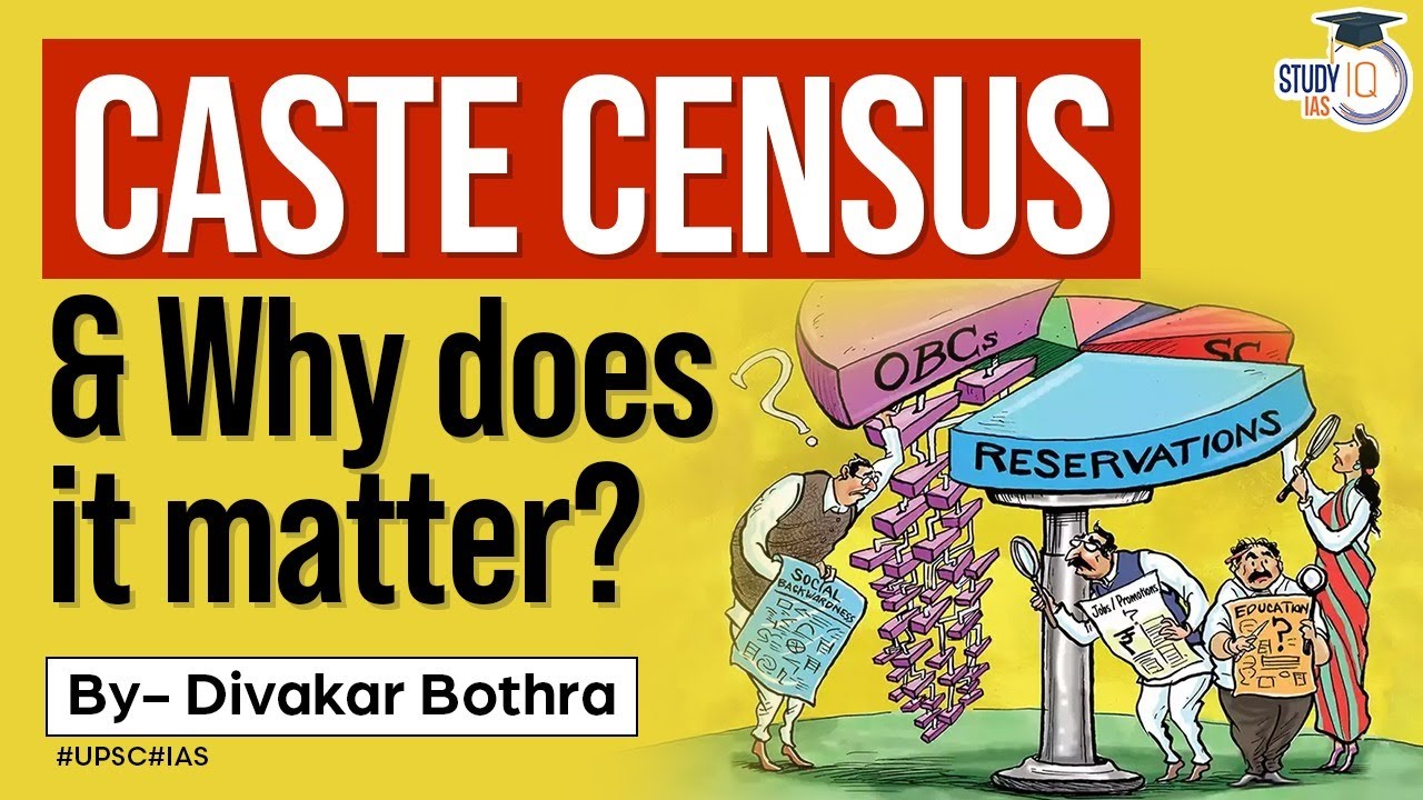 Importance of a caste census | & Why does it matter? | Know all about it | StudyIQ IAS
