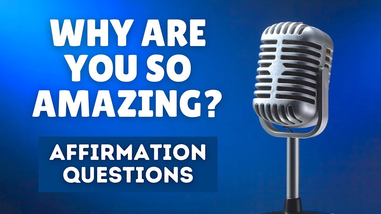 Afformations: Why Are You So Amazing? Powerful Affirmation Questions