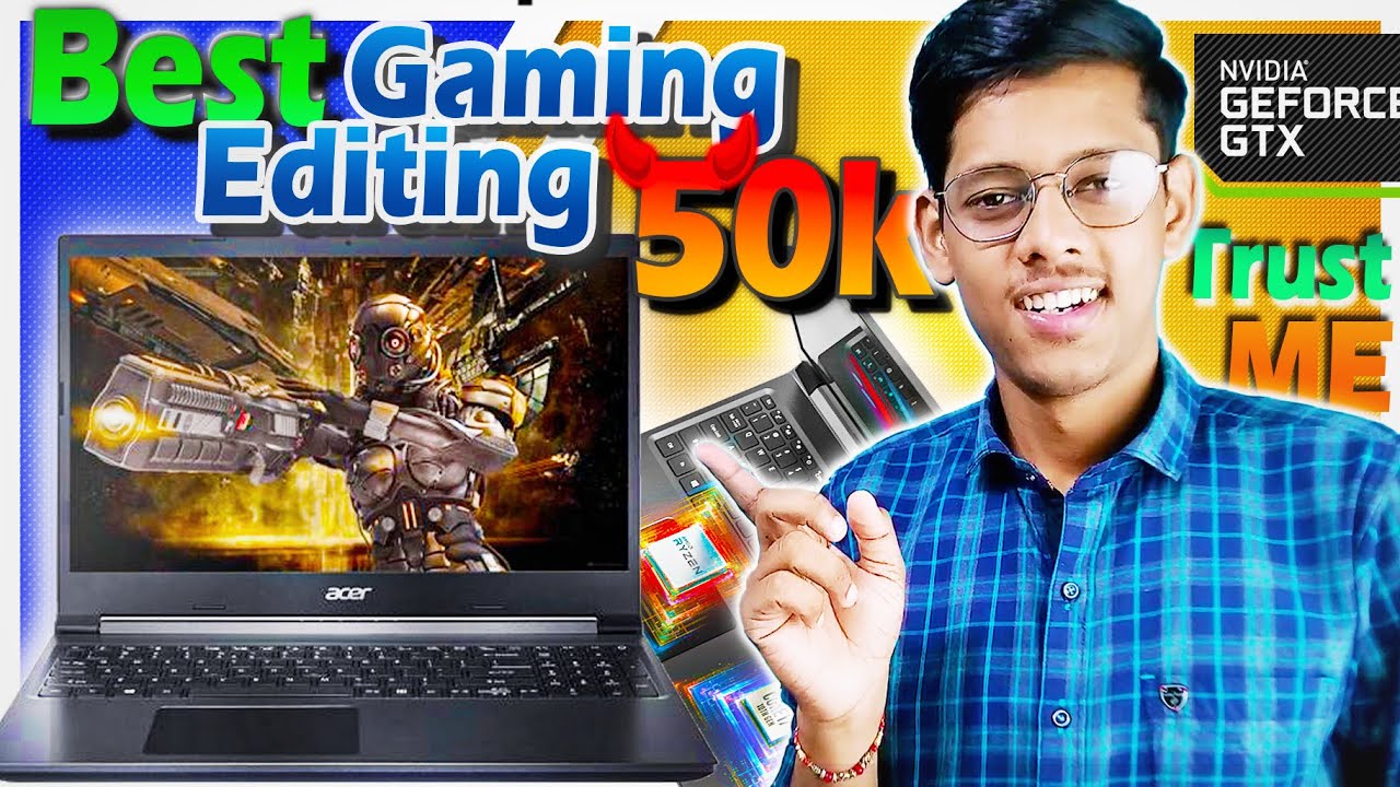 Best Gaming Laptop Under 50000 | Best Editing Laptop Under 50000 | Best Performance Laptop Under 50K