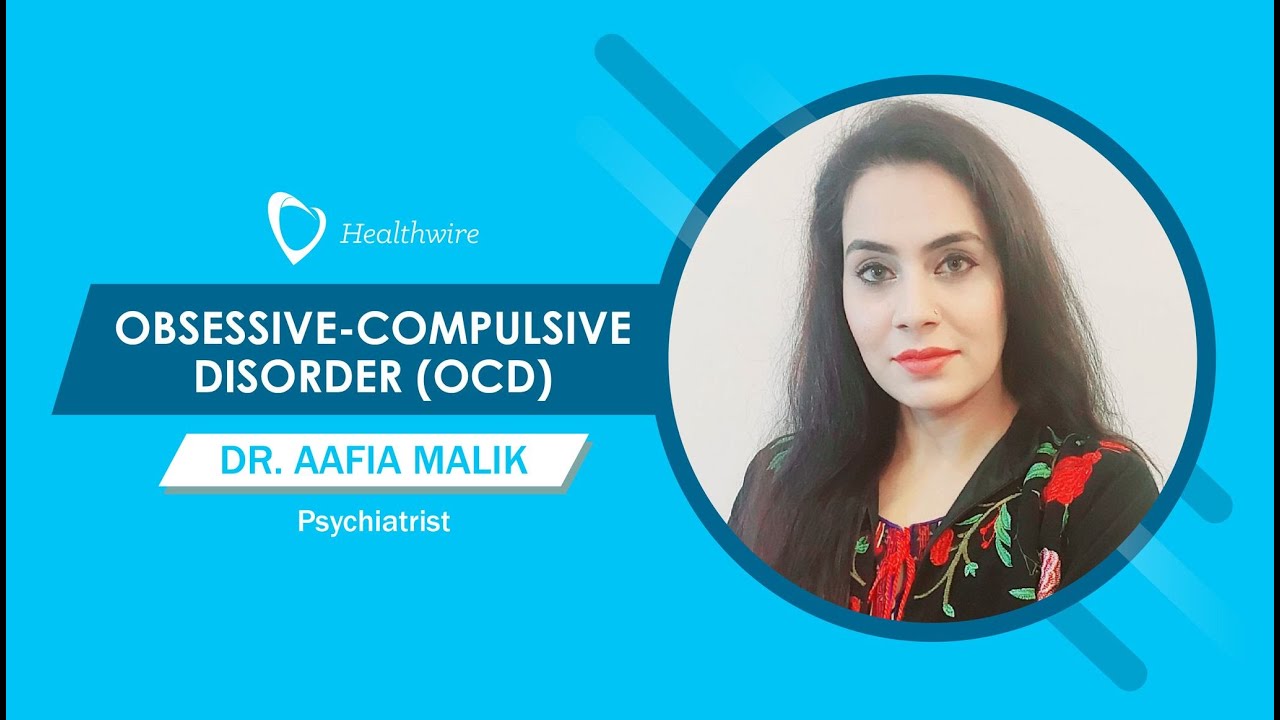 Obsessive-Compulsive Disorder (OCD) in Pakistan | Weham ka Ilaj in Urdu by Dr. Aafia Malik
