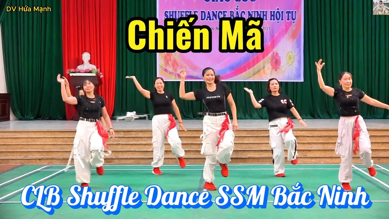 Chiến Mã I Shuffle Dance I - CLB SSM Bắc Ninh II DV Hứa Mạnh II