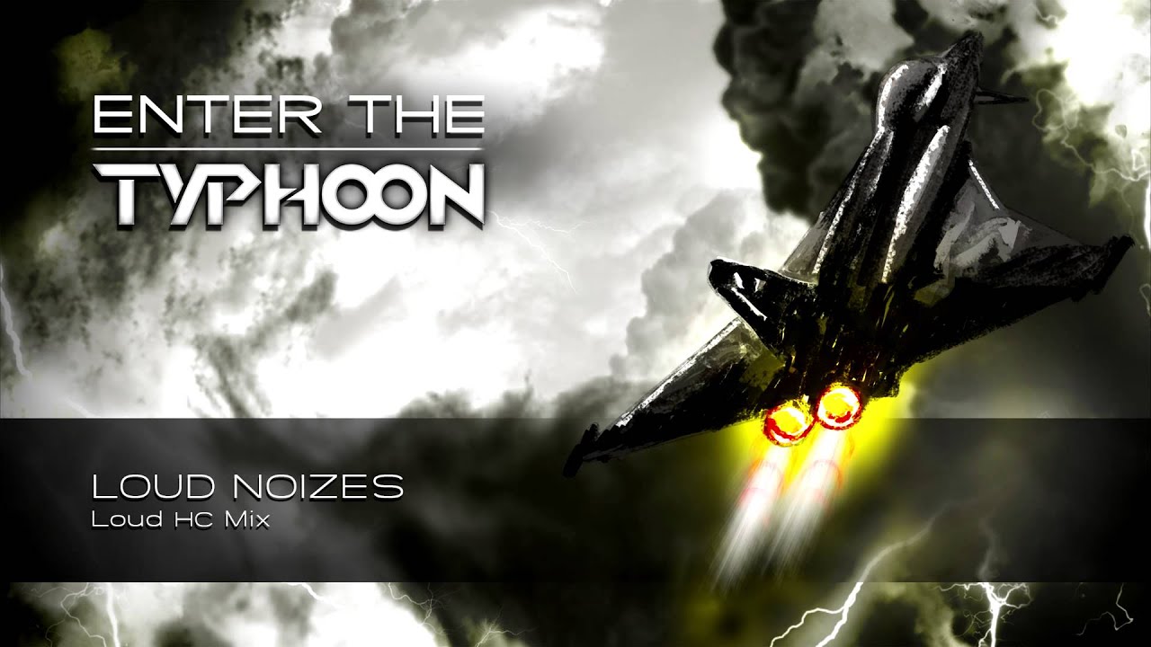 Typhoon - Loud Noizes (Loud HC mix) (AlbumPreview)