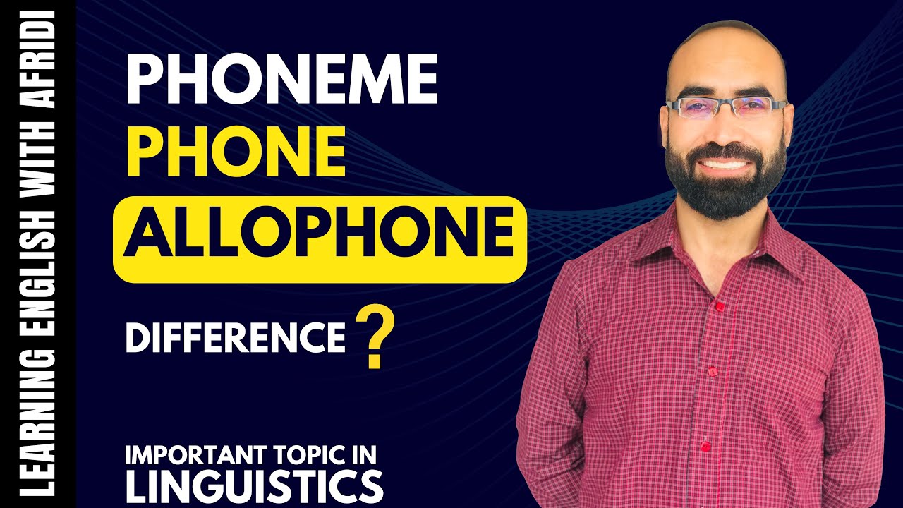 Phonemes , Phones , Allophones : Definitions and Examples