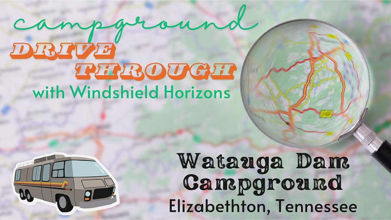 Drive-Through of Watauga Dam Campground | Elizabethton, TN | Scenic Campgrounds of TVA