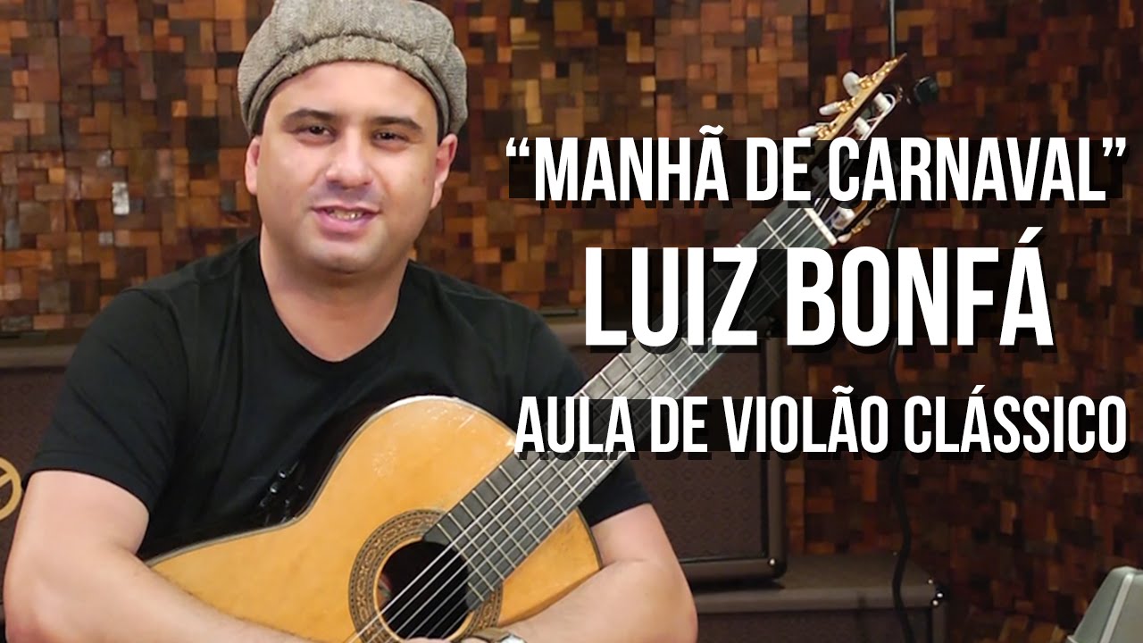 Luiz Bonfá - Manhã de Carnaval | Black Orpheus (como tocar - aula de violão clássico)