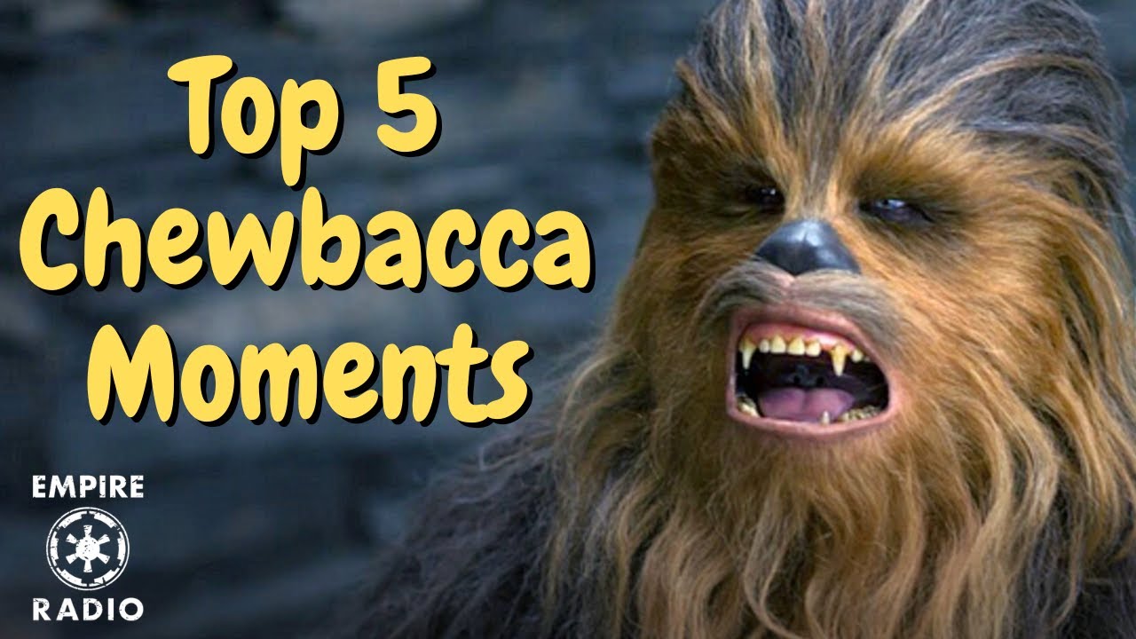 TOP 5 Chewbacca Moments (Podcast Ep. #337)