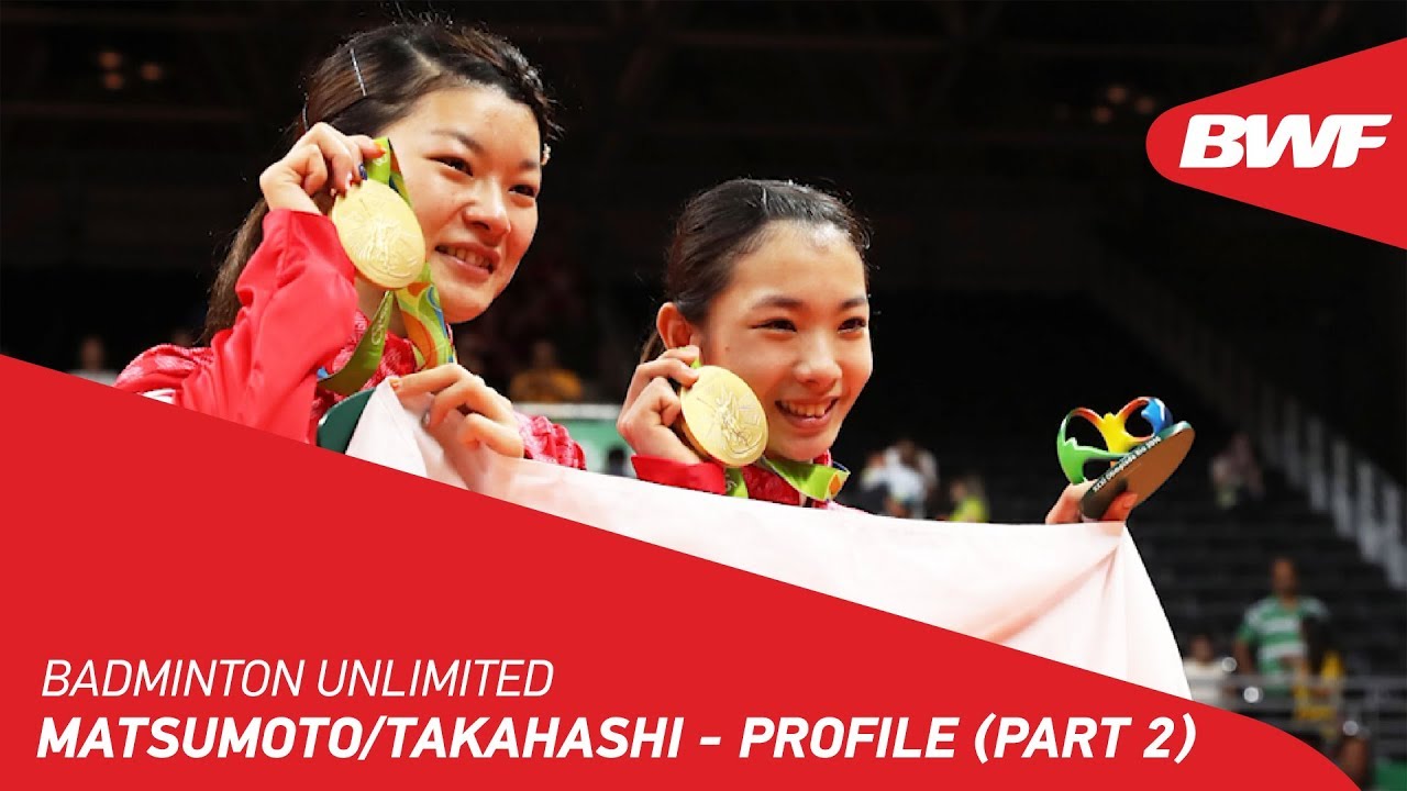 Badminton Unlimited | Matsutomo/Takahashi - Profile (Part 2) | BWF 2018