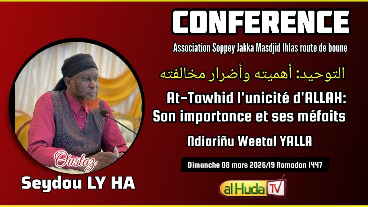 DIRECT At-Tawhid l'unicité d'ALLAH: Son importance II Oustaz Seydou LY HA