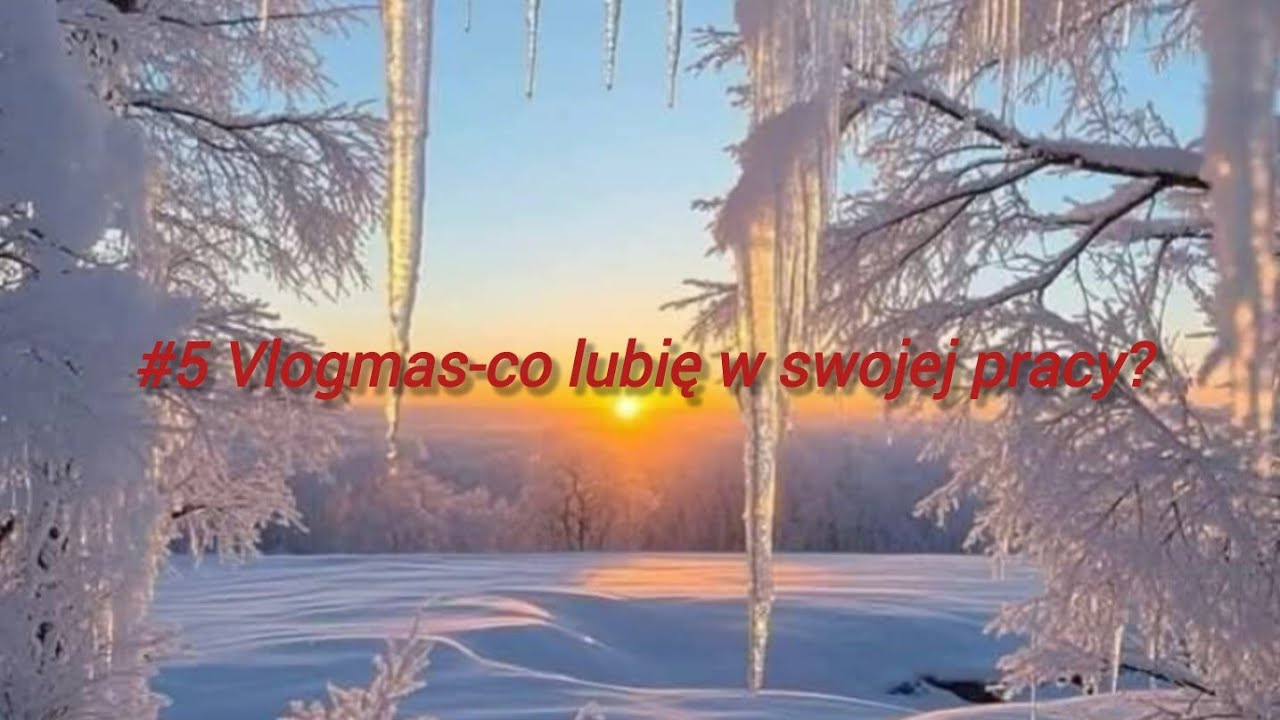 🎄#5 VLOGMAS/pogadajMY o tym za co lubię swoją pracę?🎄