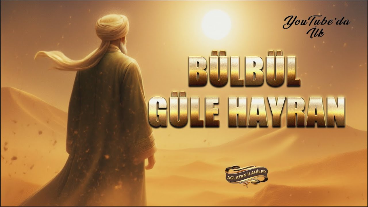 Bülbül güle hayran gül de bülbüle / Yeni İlahi / Çok Güzel Bir Tasavvuf İlahisi